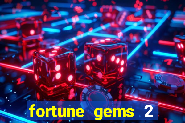 fortune gems 2 melhor horário para jogar