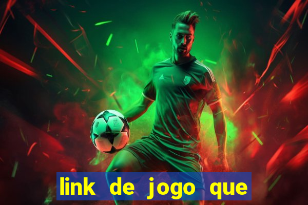 link de jogo que ganha dinheiro sem depositar