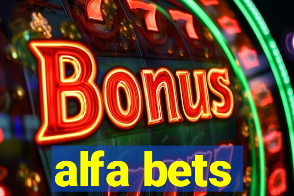 alfa bets