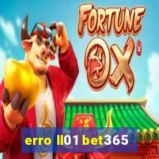 erro ll01 bet365