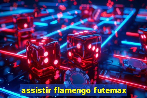 assistir flamengo futemax