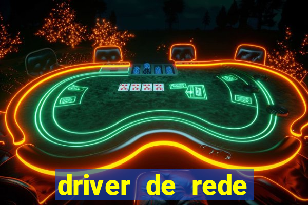 driver de rede windows 7 32 bits