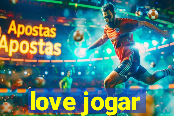 love jogar