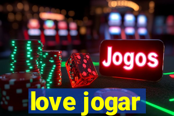 love jogar