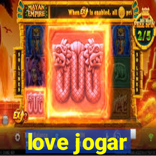 love jogar