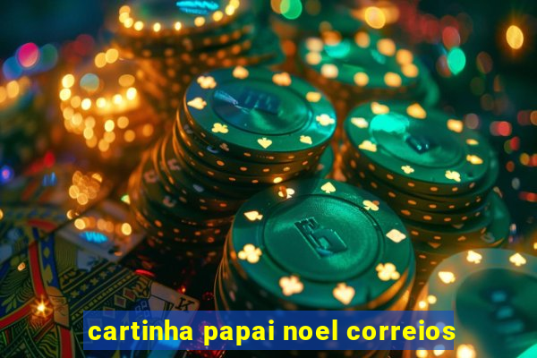 cartinha papai noel correios