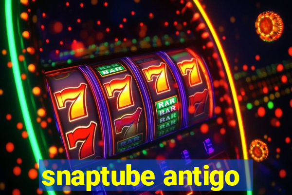 snaptube antigo