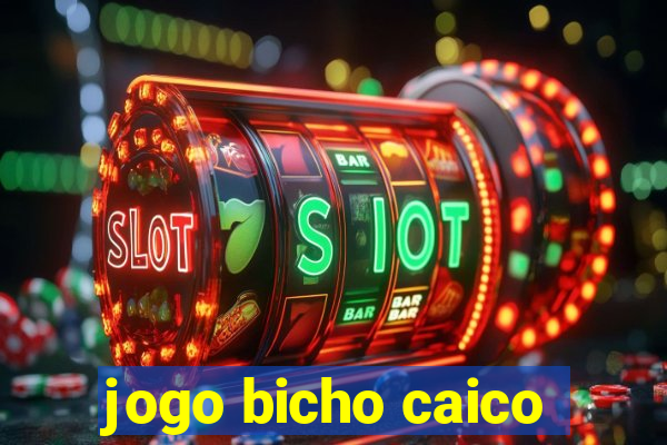 jogo bicho caico