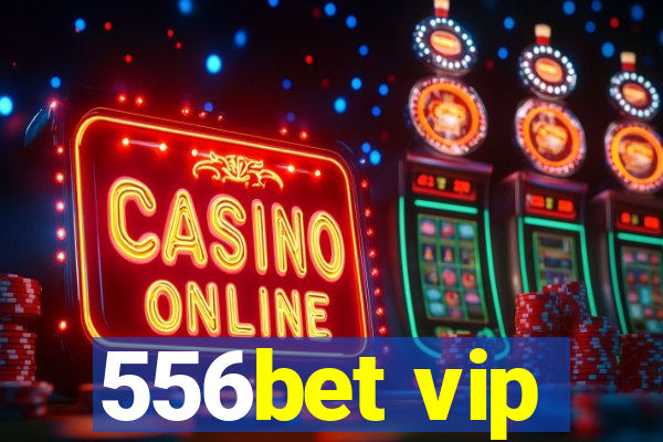 556bet vip