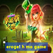 eroge! h mo game