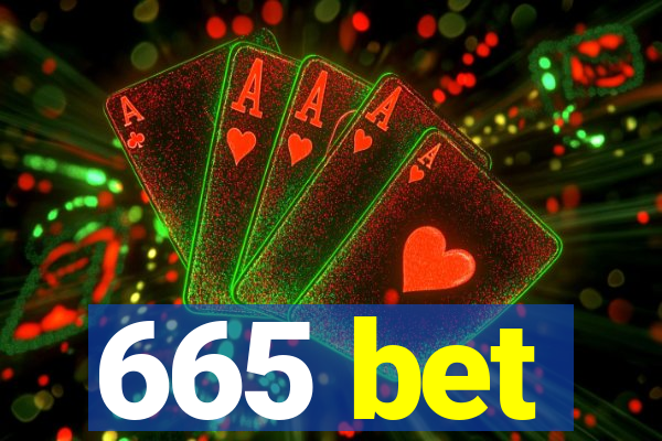 665 bet