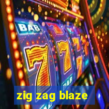 zig zag blaze