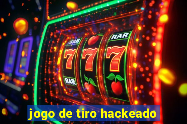 jogo de tiro hackeado