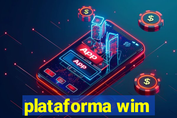 plataforma wim