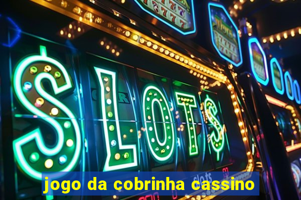 jogo da cobrinha cassino