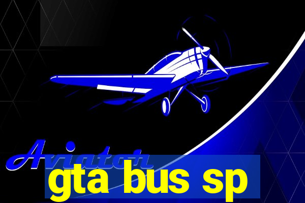 gta bus sp