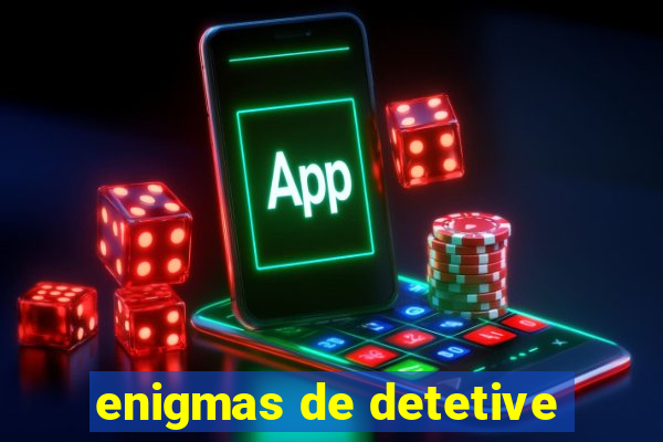 enigmas de detetive