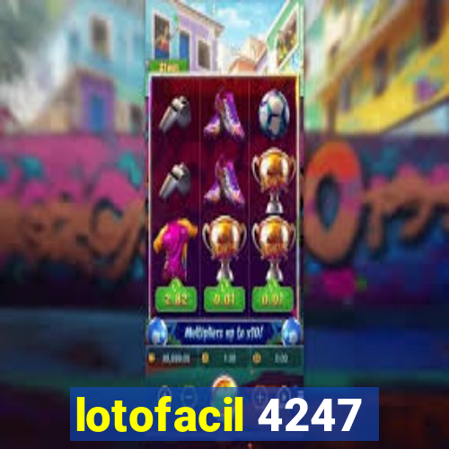 lotofacil 4247