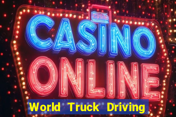 World Truck Driving Simulator Dinheiro Infinito tudo desbloqueado