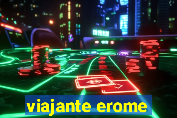 viajante erome