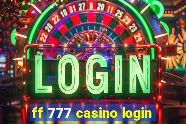 ff 777 casino login