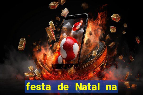 festa de Natal na escola temas