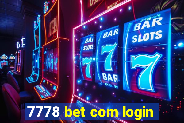 7778 bet com login