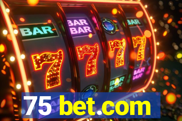 75 bet.com