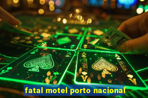 fatal motel porto nacional