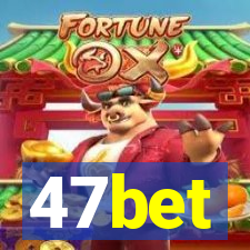 47bet