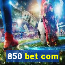 850 bet com