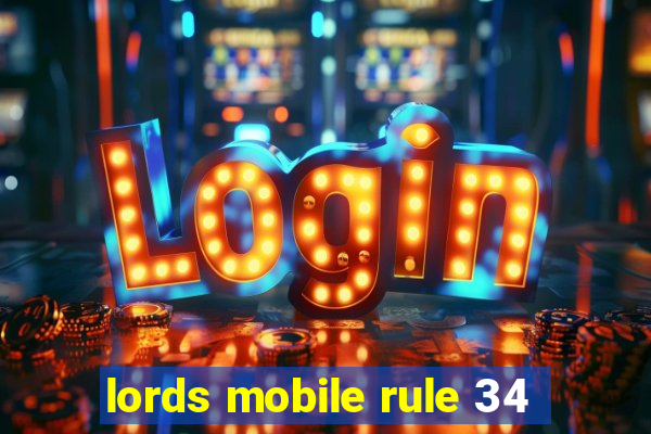 lords mobile rule 34