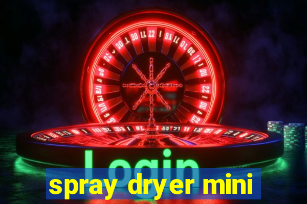 spray dryer mini