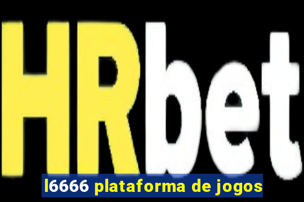 l6666 plataforma de jogos