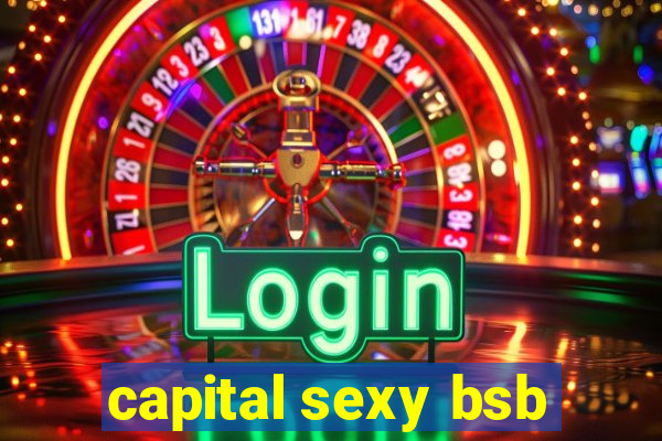 capital sexy bsb