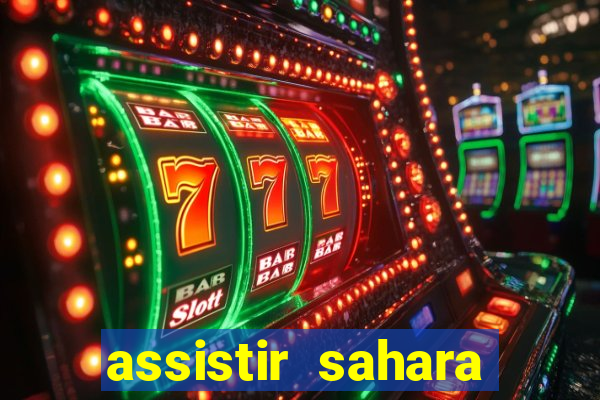 assistir sahara filme de 2005