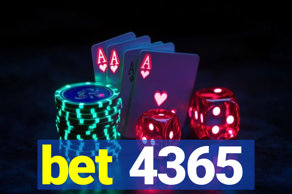 bet 4365