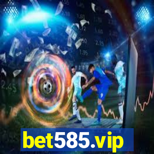 bet585.vip