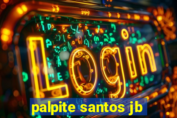 palpite santos jb