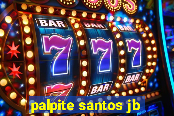 palpite santos jb