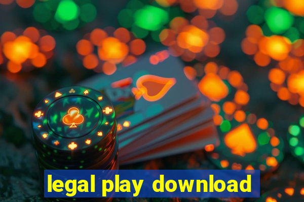 legal play download