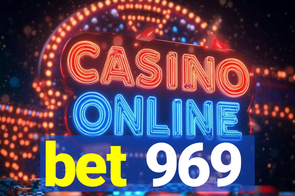 bet 969