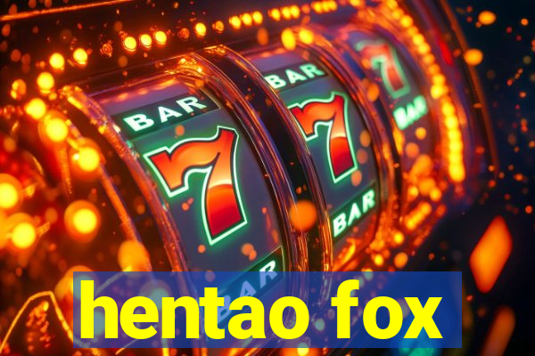 hentao fox