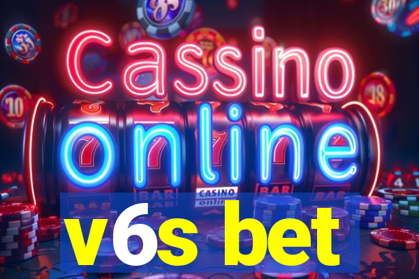 v6s bet