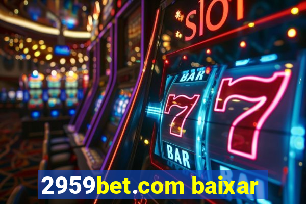 2959bet.com baixar