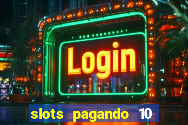 slots pagando 10 no cadastro facebook