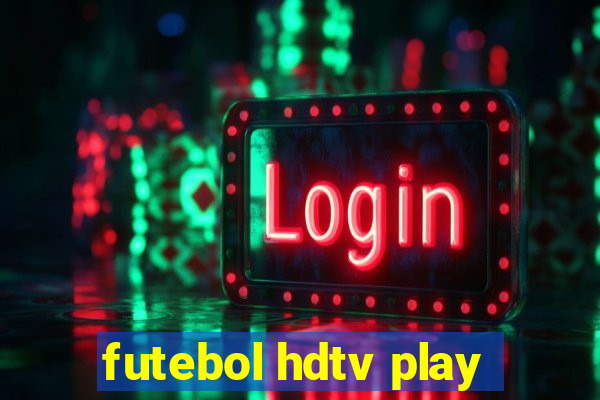 futebol hdtv play