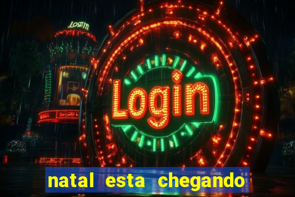 natal esta chegando plim plim