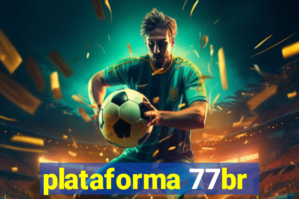 plataforma 77br