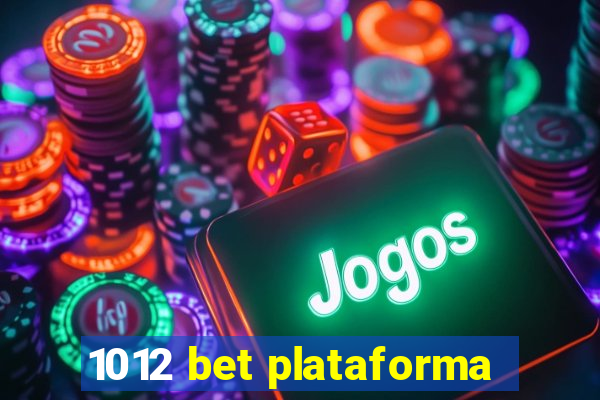 1012 bet plataforma